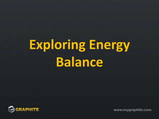 Exploring Energy Balance