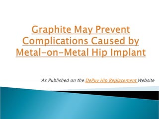 As Published on the DePuy Hip Replacement Website
 