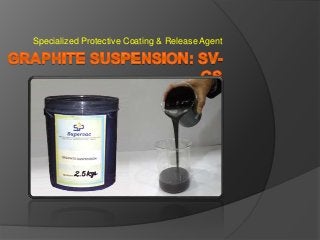 Specialized Protective Coating & Release Agent
 
