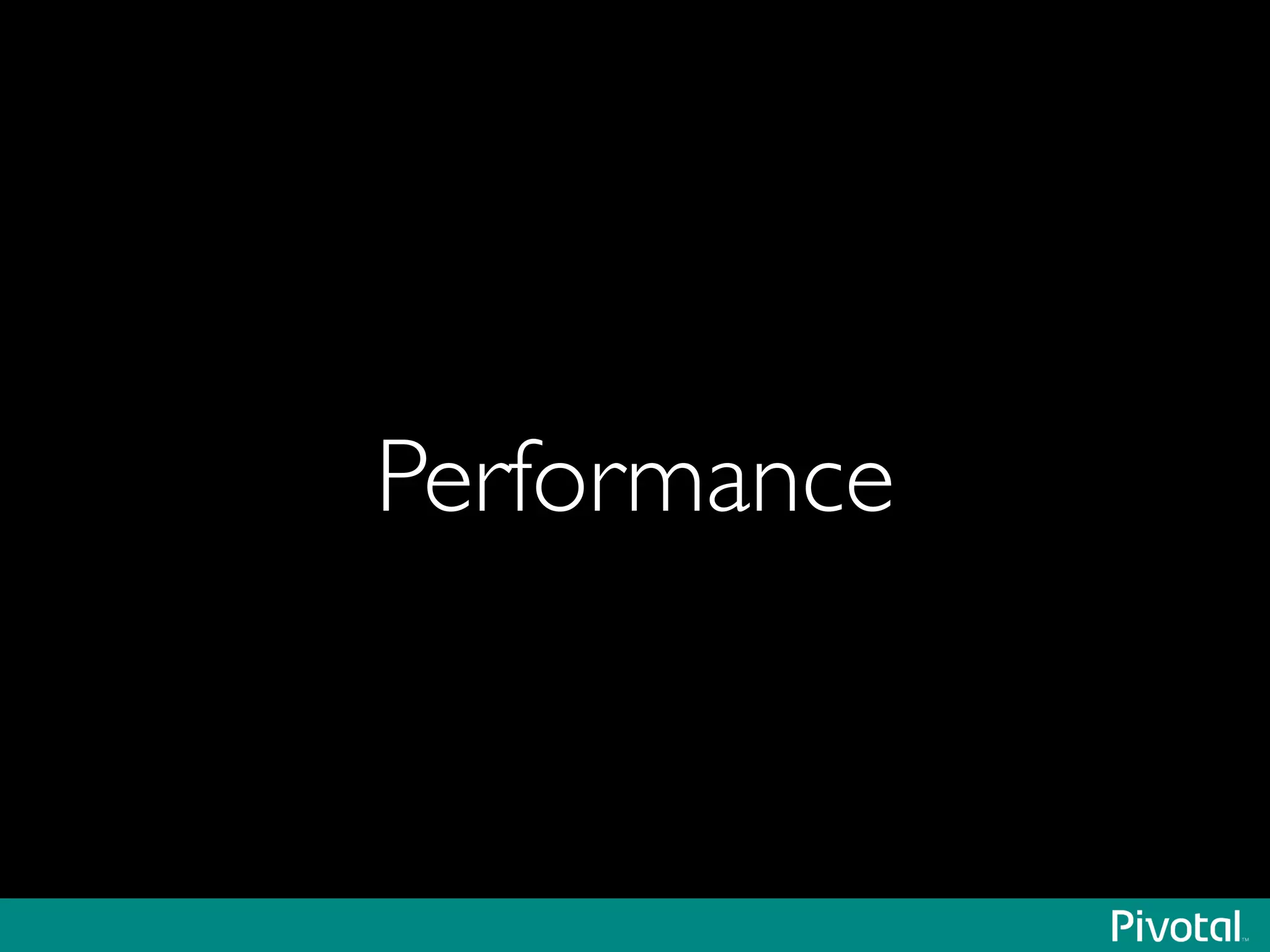 Performance
 