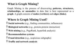Graph Mining Graph mining and development using .pptx