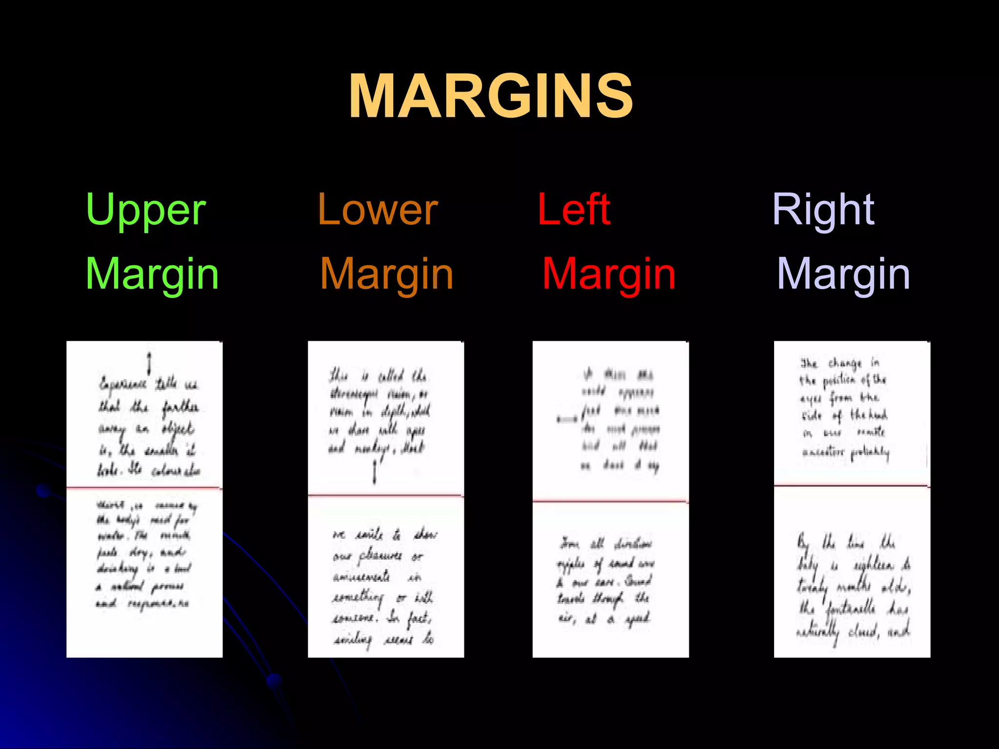 MARGINS   Upper   Lower  Left   Right Margin   Margin   Margin   Margin 