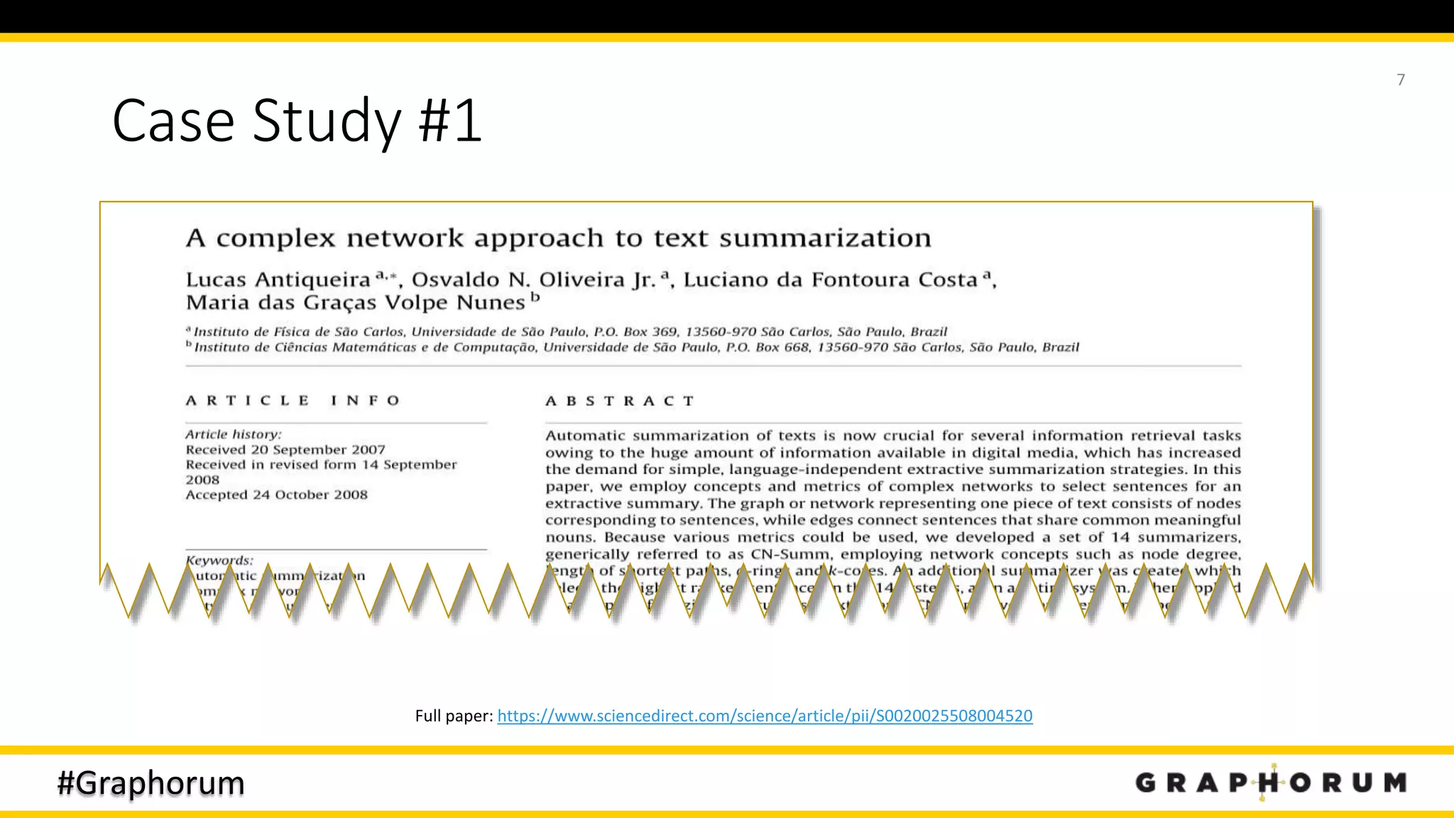 #Graphorum
Case Study #1
Full paper: https://www.sciencedirect.com/science/article/pii/S0020025508004520
7
 