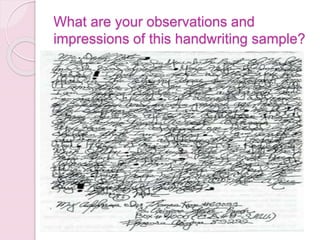 What are your observations and
impressions of this handwriting sample?
 