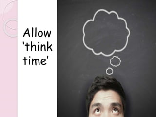 Allow
‘think
time’
236
 