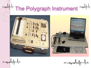 The Polygraph Instrument
 