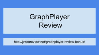 GraphPlayer
Review
http://jvzooreview.net/graphplayer-review-bonus/
 