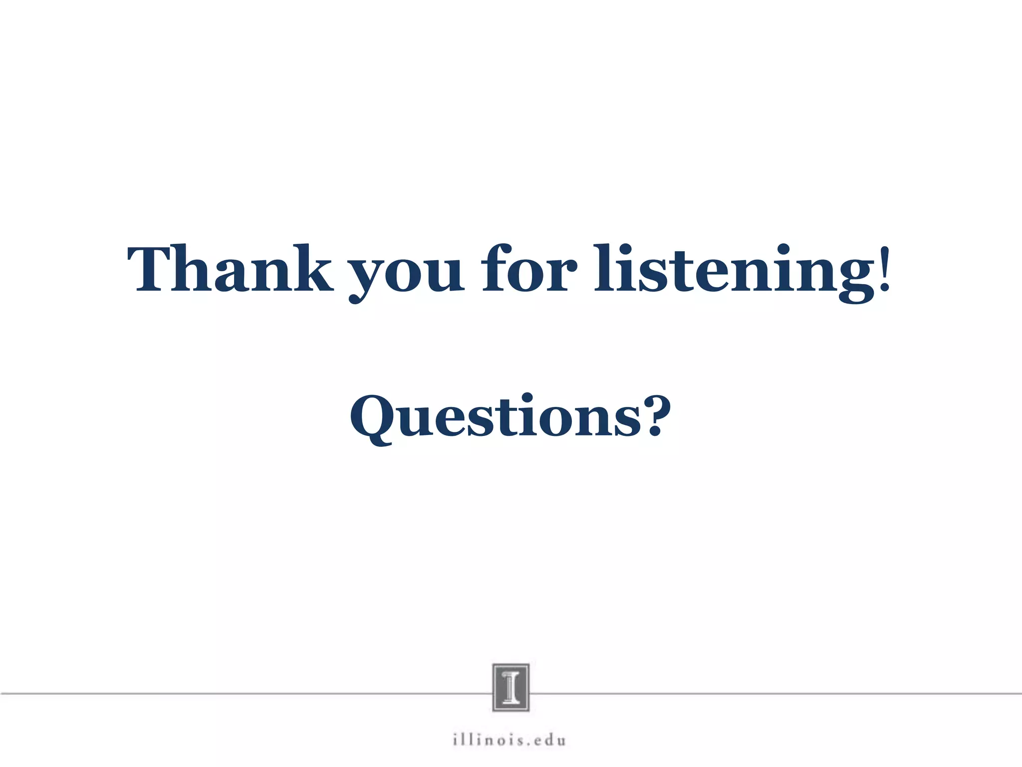 Thank you for listening! Questions? 