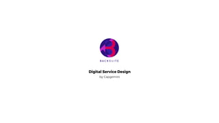 Digital Service Design
by Capgemini
 