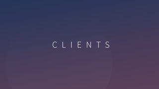 C L I E N T S
 