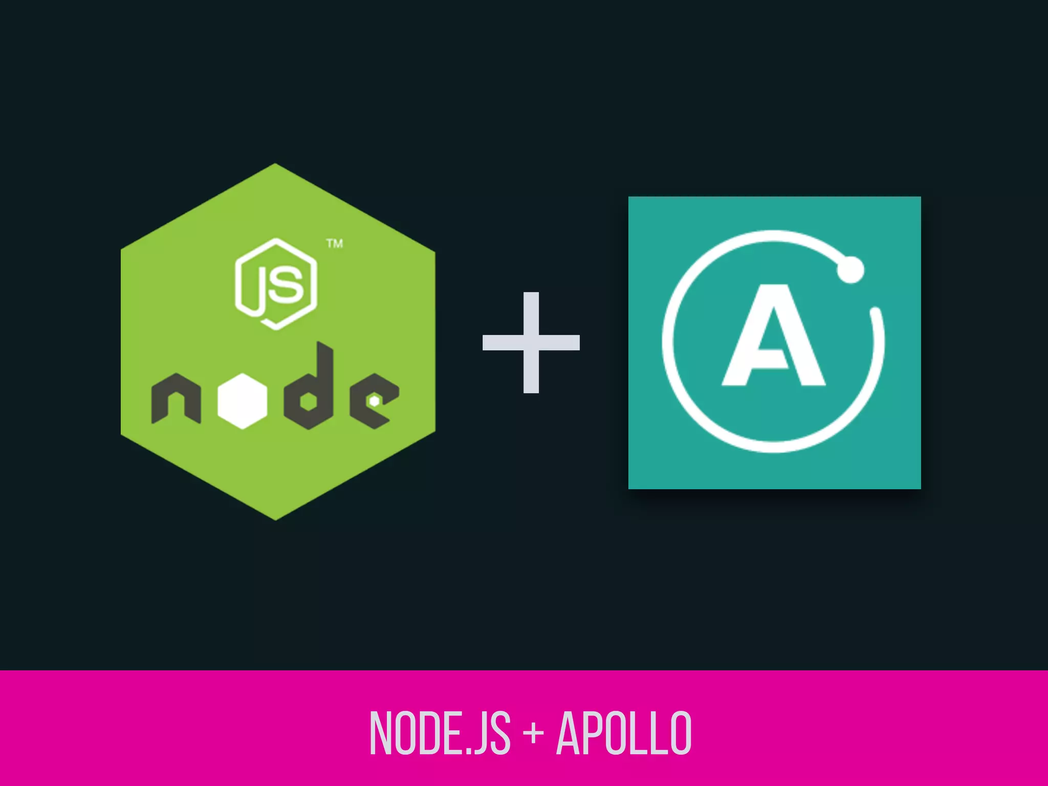 NODE.js + APOLLO
 