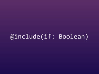 @include(if: Boolean)
 
