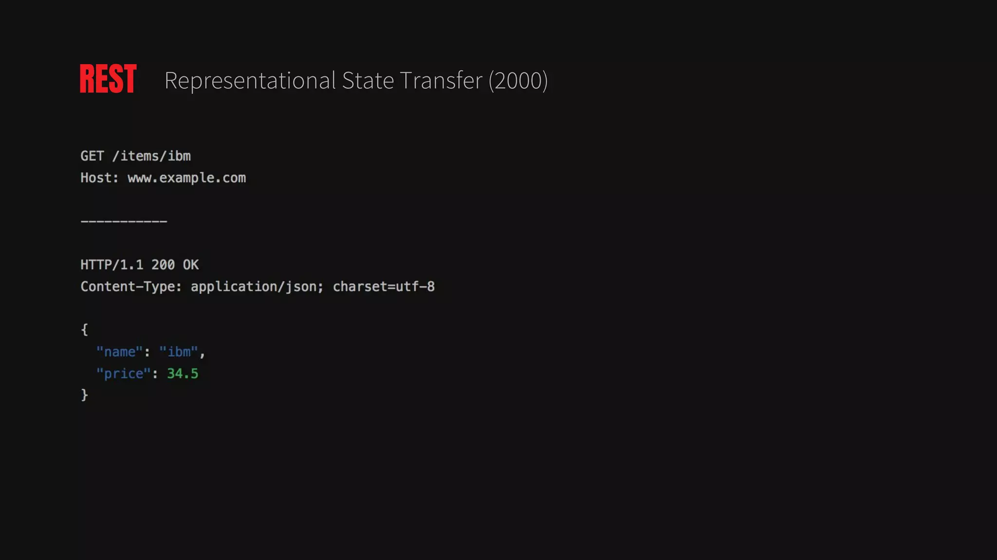 REST Representational State Transfer (2000)
 