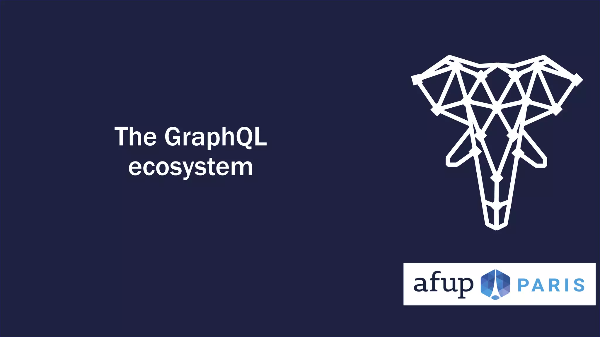 The GraphQL ecosystem 