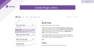 Gatsby
Vision
Gatsby Plugin Library
 