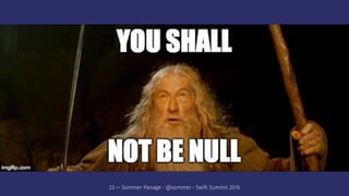 23 — Sommer Panage • @sommer • Swift Summit 2016
 