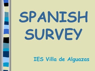 SPANISH SURVEY IES Villa de Alguazas 