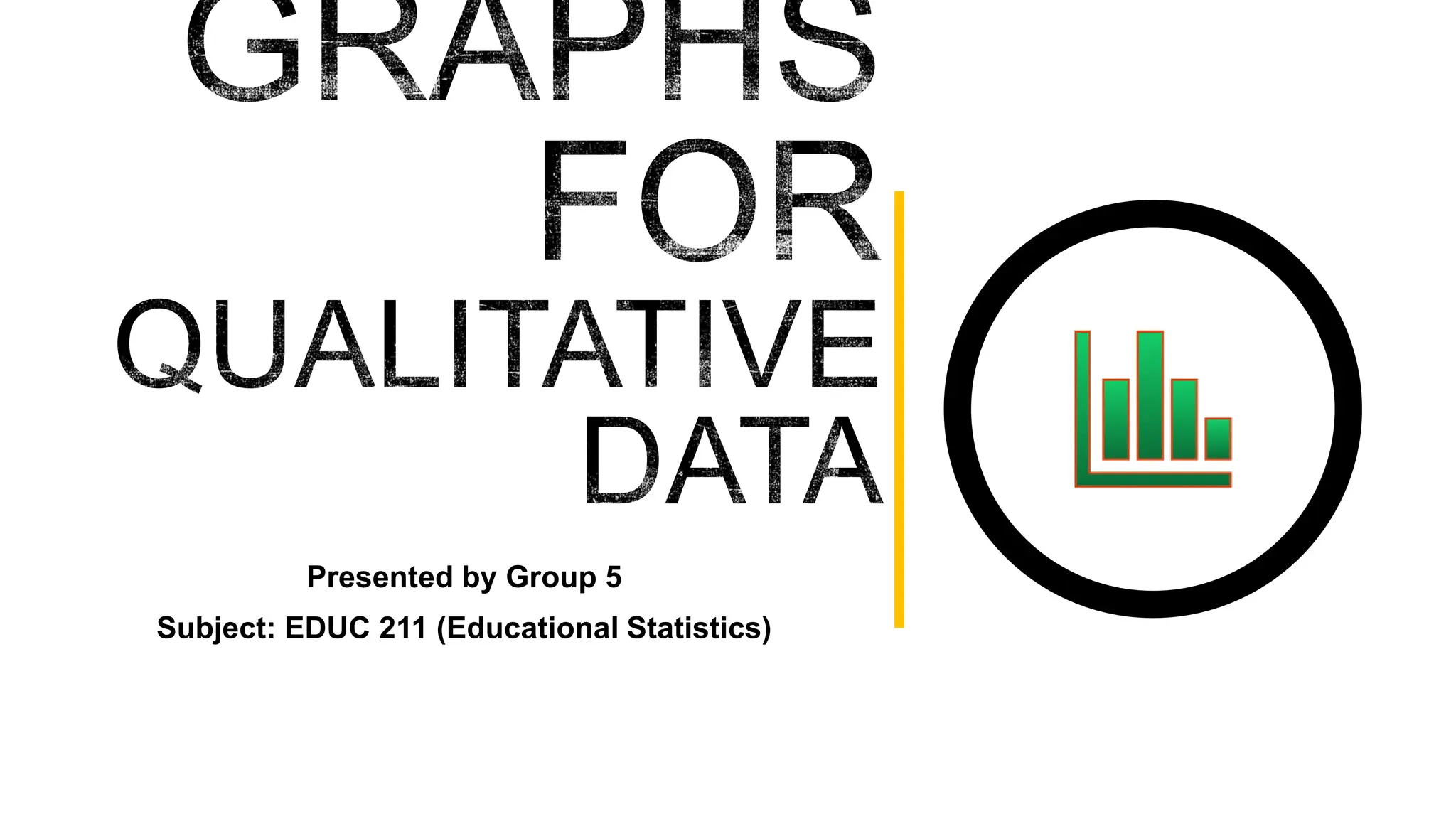 GRAPHS-FOR-QUALITATIVE-DATA.pptx