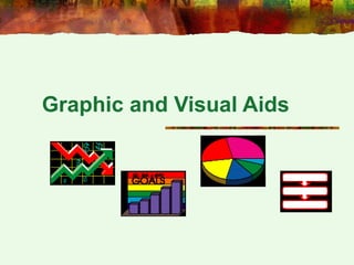 Graphic and Visual Aids
 