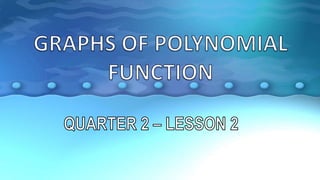 GRAPHS OF POLYNOMIAL FUNCTION.pptx | Physics | Science