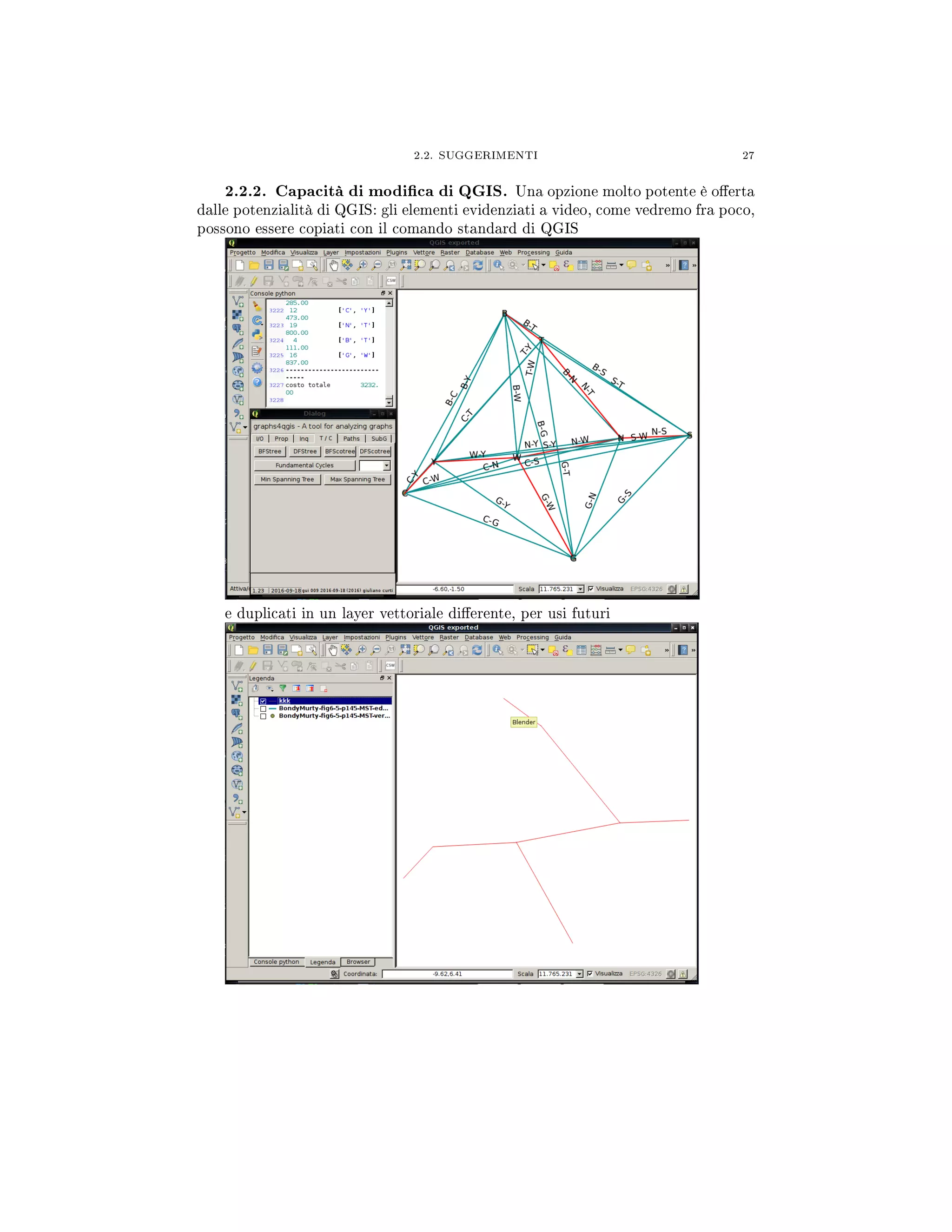 2.2. SUGGERIMENTI 27
2.2.2. Capacità di modica di QGIS. Una opzione molto potente è oerta
dalle potenzialità di QGIS: gli elementi evidenziati a video, come vedremo fra poco,
possono essere copiati con il comando standard di QGIS
e duplicati in un layer vettoriale dierente, per usi futuri
 
