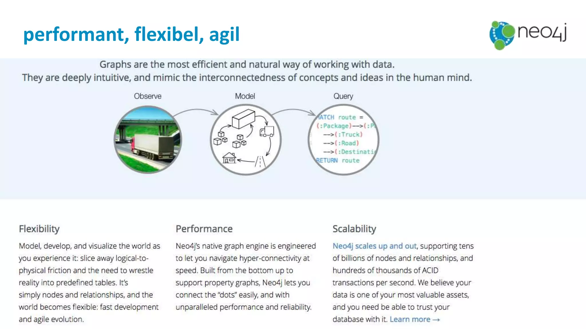 performant, flexibel, agil
 