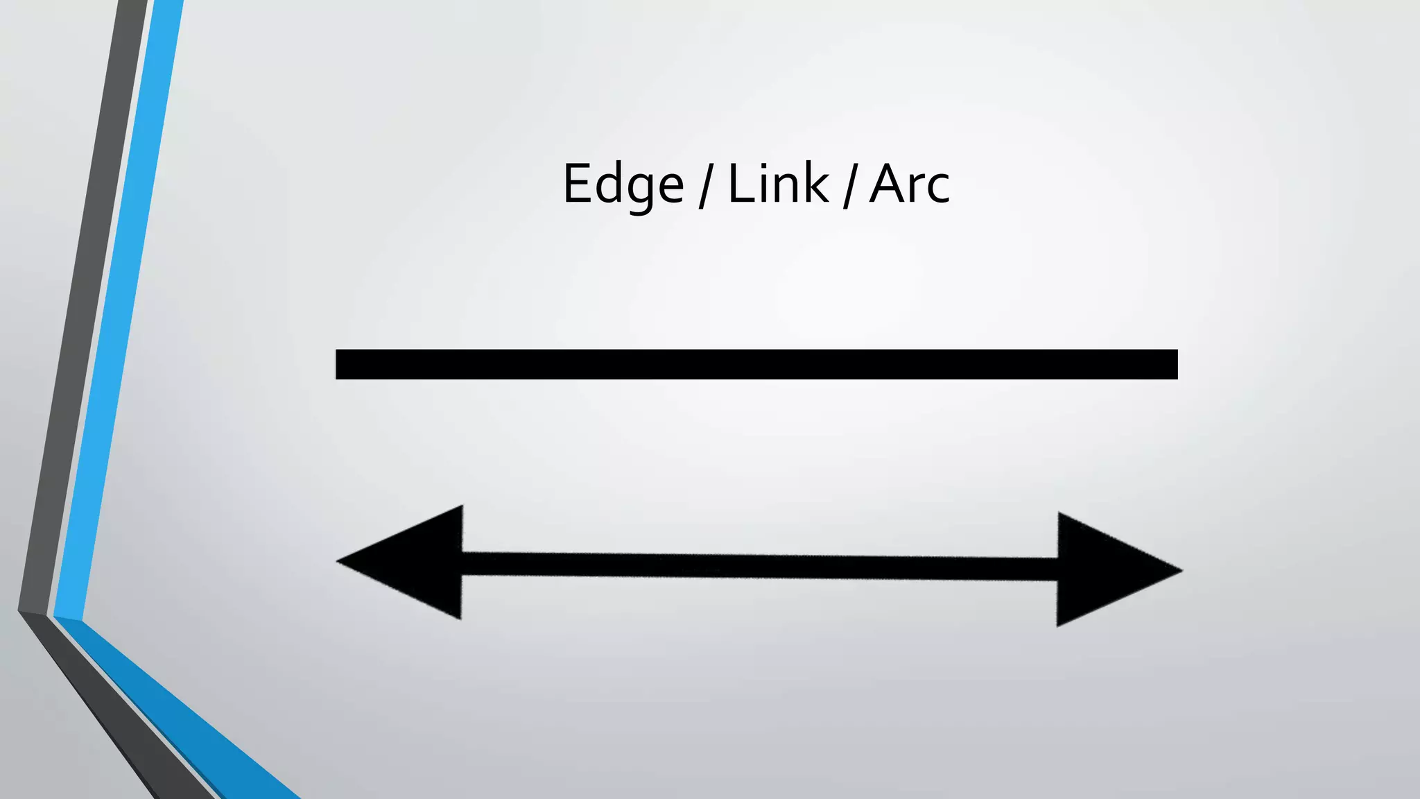 Edge / Link / Arc