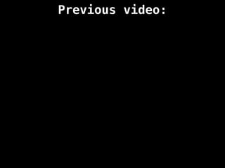 Previous video:
 