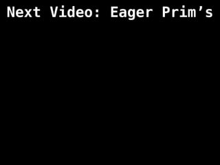 Next Video: Eager Prim’s
 