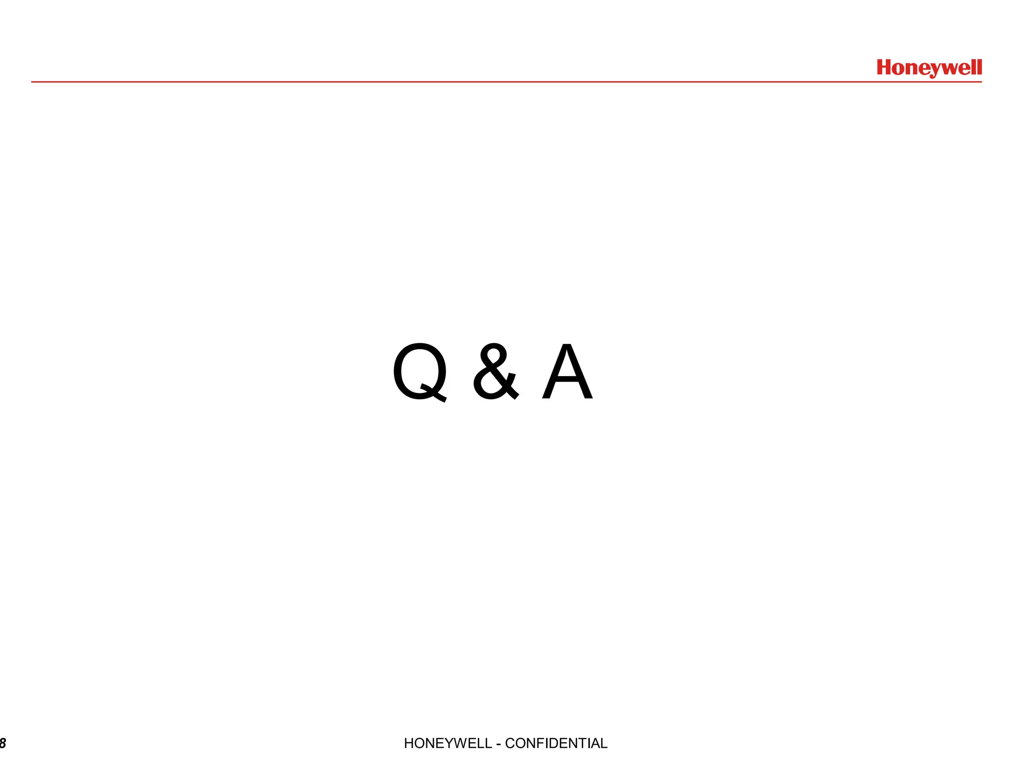 8 HONEYWELL - CONFIDENTIAL Q & A 