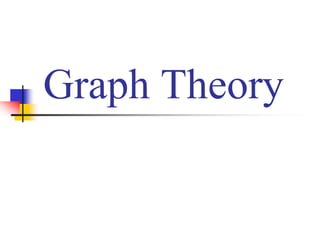 Graph Theory
 