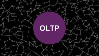 OLTP
 