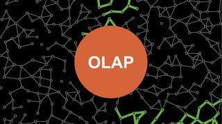 OLAP
 