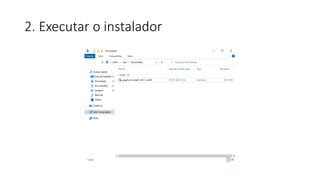 2. Executar o instalador
 
