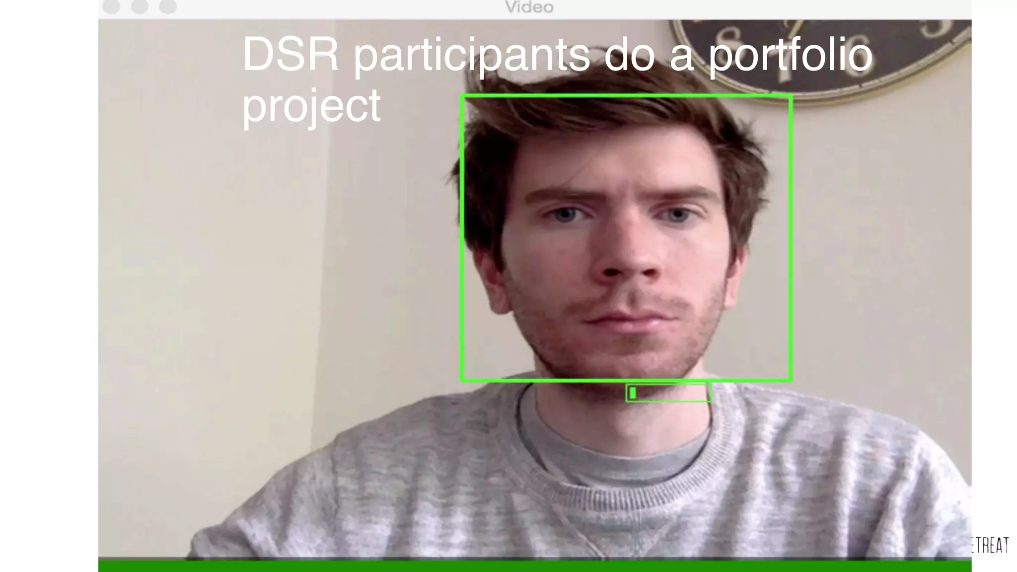 DSR participants do a portfolio
project
 