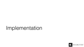 Implementation
 