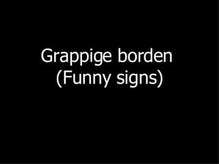 Grappige borden  (Funny signs) 
