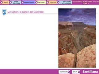 Un cañón: el cañón del Colorado 