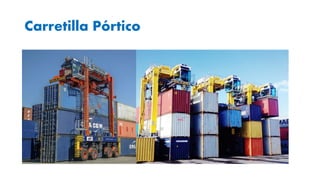 Carretilla Pórtico
 