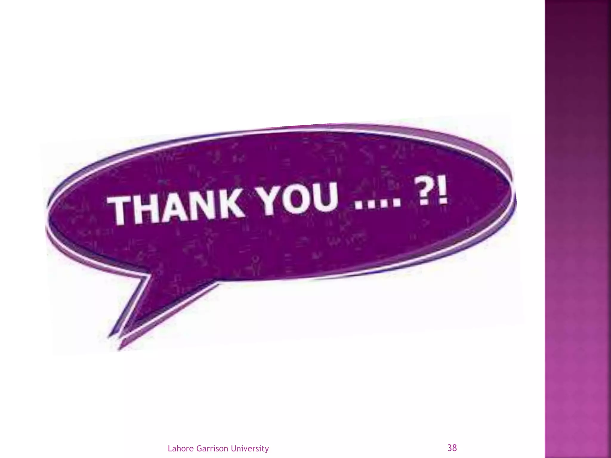 Lahore Garrison University 38 
