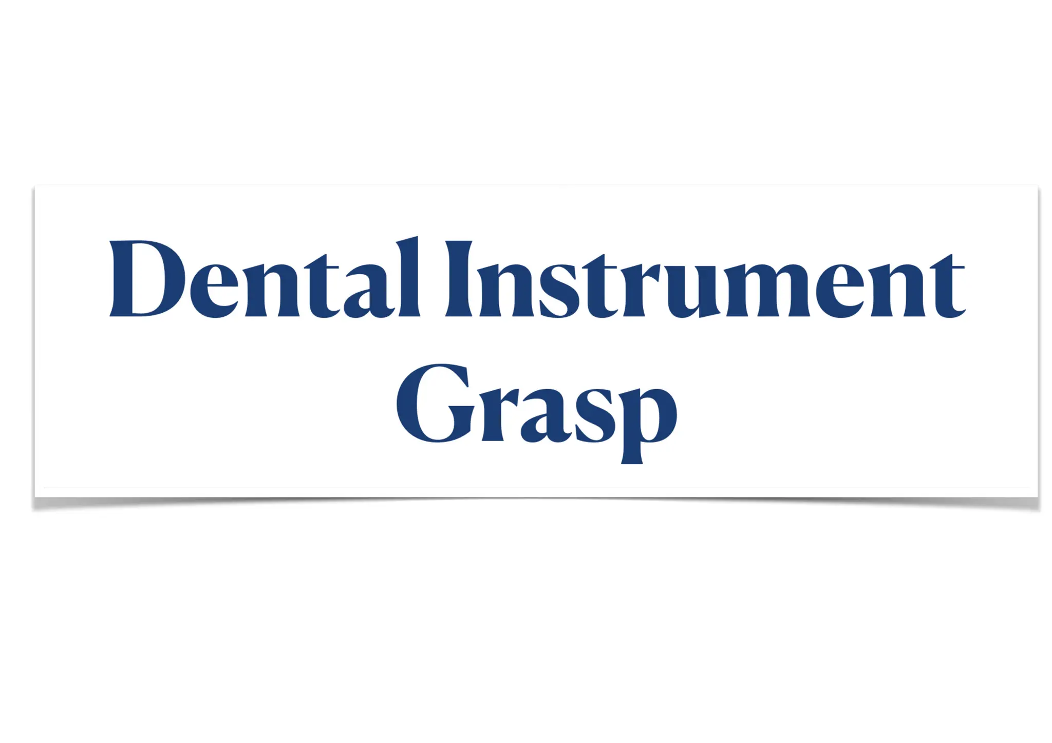 dental instrument Grasp PPT