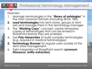 © 2014 DIQA Projektmanagement GmbH | www.diqa-pm.com | Slide 3GRASP Product Presentation
Professional Terminology Manageme...