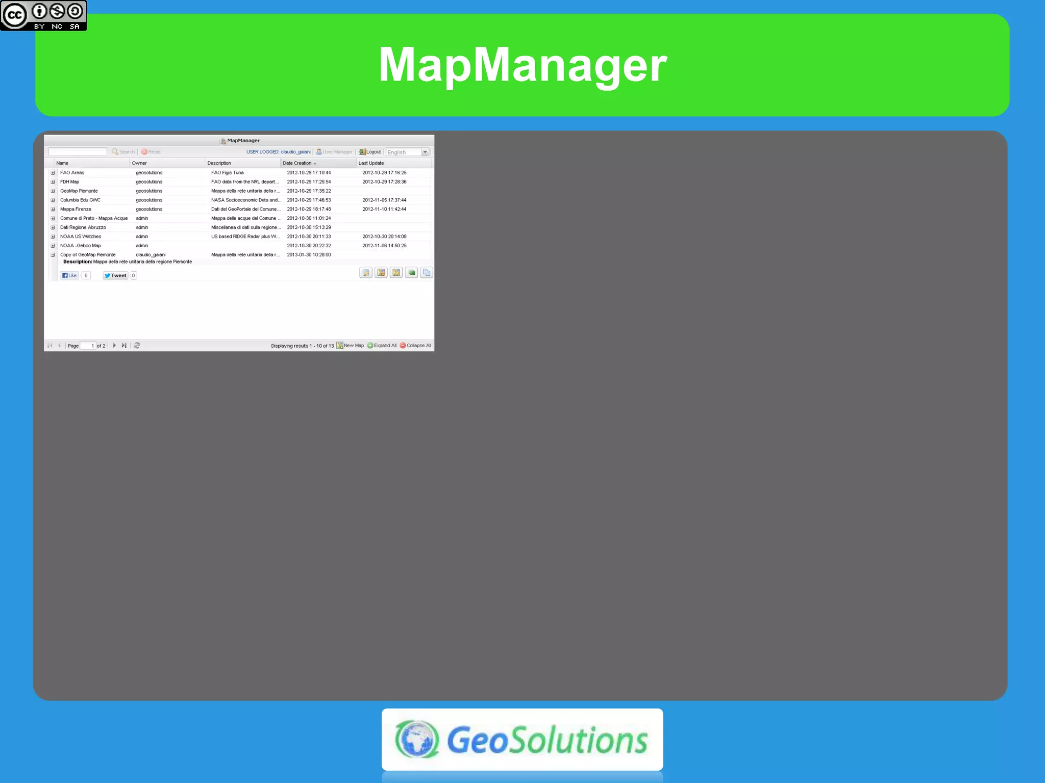 LayerManager & Info Pop-Ups
 LayerManager
 Manage Layers with order
 Manager Groups with Order
 Drag&Drop
 Manage Base Layers
 FeatureInfo Support
 Selected Layer (no click)
 MultiLayer (click based)
 Attributes Selection
(from config)
 Paging
 