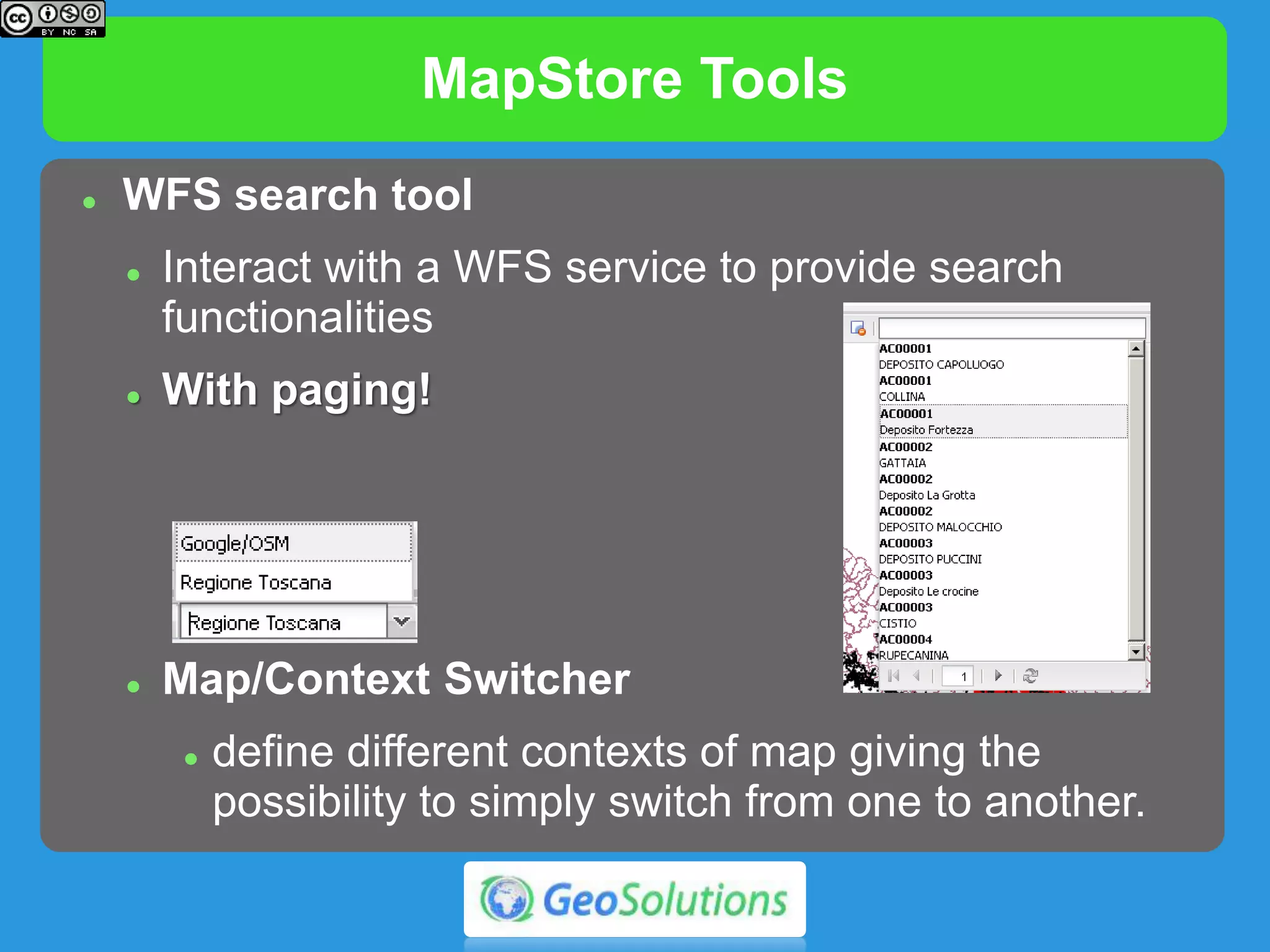 Map Embedding
 Embed Link embedding functionalities to publish a
map in a web site
 Three simple steps:
 Create your map
 Share it with the world
 Have people embed it
in their own sites
 Maps as resources!
 Share maps not layers
 Define meaningful content
 