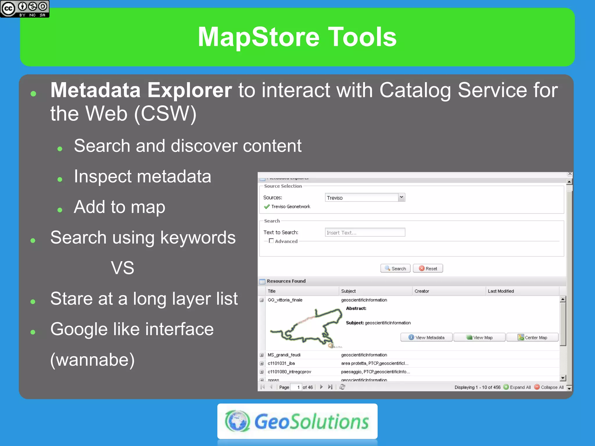 Internationalization
 I18n support through translation files
 TOC I18N support via GeoServer keywords or Identifiers
 Legend localization via extended SLD
 Label Localization (in progress)
IT EN IT EN
 