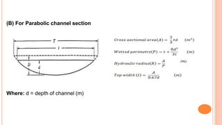 (B) For Parabolic channel section
Where: d = depth of channel (m)
 