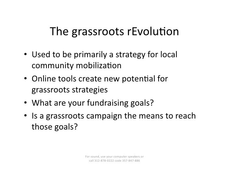 Grassroots fundraising and community organizing