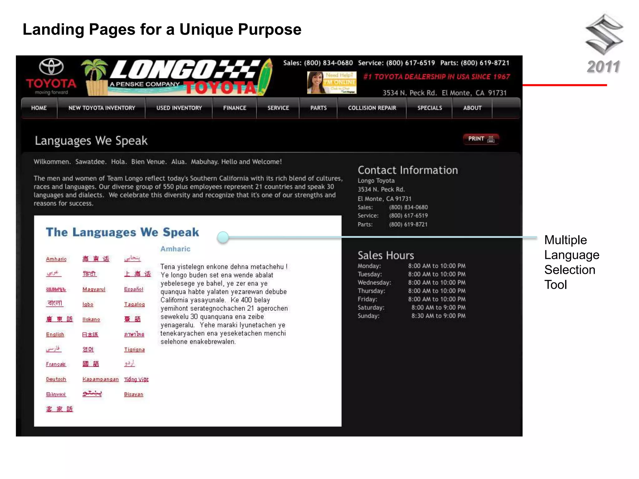 Landing Pages for a Unique Purpose

                                           2011




                                     Multiple
                                     Language
                                     Selection
                                     Tool
 