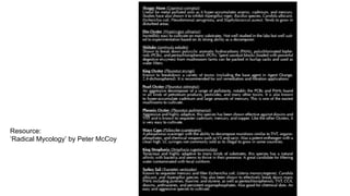 Resource:
‘Radical Mycology’ by Peter McCoy
 