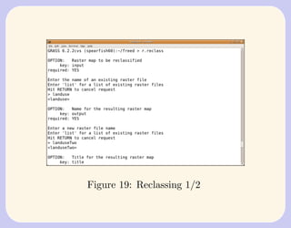 Figure 19: Reclassing 1/2